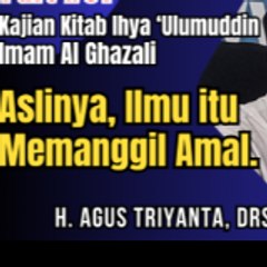 Ngaji Ihya Ulumuddin Baitul Qowwam H Agus Triyanta