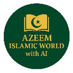 AZEEM ISLAMIC WORLD WITH AI