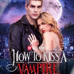 《~How to Kiss a Vampire~》 Online HD