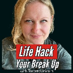 Life Hack Your Break Up With TorontoUnicorn