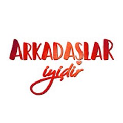 Arkadaşlar İyidir