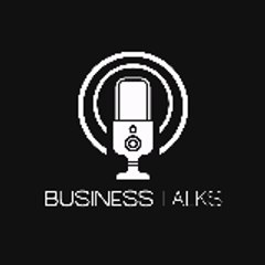 BUSINESS TALKS