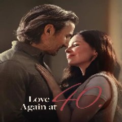 Love Again At 40〈〈 FULL MOVIE 〉〉