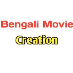 Bengali Movie Creation