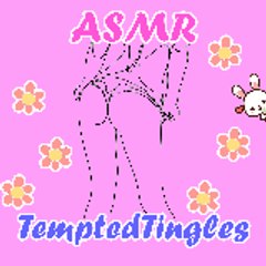 ASMR TemptedTingles