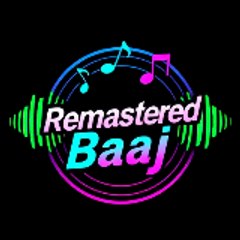RemasteredBaaj