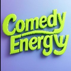 Comedy Energy