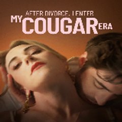 After Divorce I Enter My Cougar Era〈〈 FULL MOVIE 〉