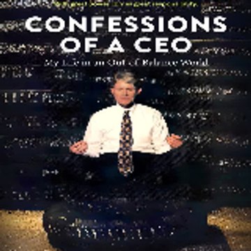 Confessions of a CEO  My Life in an Out-of-Balance