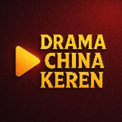 Drama China Keren