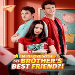In Love with My Brother's Best Friend Film (2025)