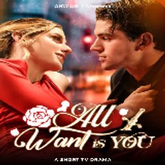ll I Want Is You #Drama #romance (2025)
