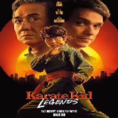 Karate Kid Legends《FULL MOVIE》