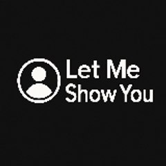 Let me Show You