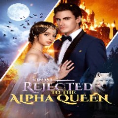 From Rejected to the Alpha Queen -((MOVIE))-