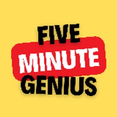 FIVE MINUTE GENIUS