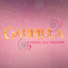 Gabriela, Giros del Destino - Caracol TV