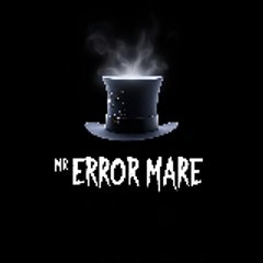 Mr ErrorMare