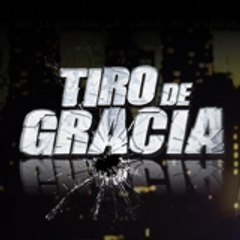 Oficial - Tiro de Gracia - Caracol TV