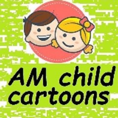 AM Child Cartoons