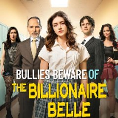 Bullies Beware of the Billionaire Belle -Full-HD-