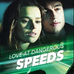 Love at Dangerous Speeds -FULL EPISODES- Drama