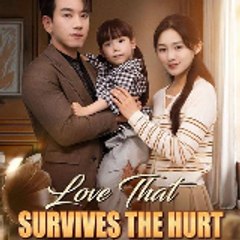Love That Survives the Hurt 《Chinese Drama》