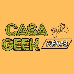 Casa Geek News