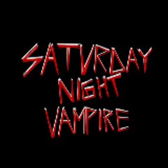 Saturday Night Vampire