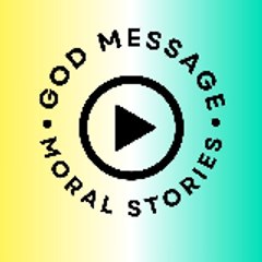God Message and Moral Stories