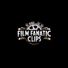 Film Fanatic Clips