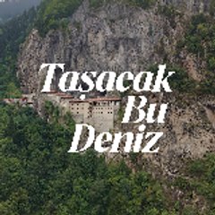 Taşacak Bu Deniz