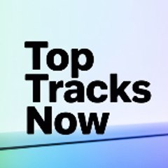 Top Tracks Now