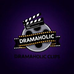 Dramaholic.clips