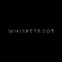 Whisperroot