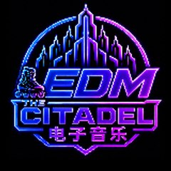 The EDM Citadel