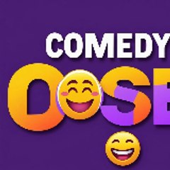 Comedy Dose