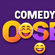Comedy Dose