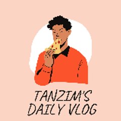 Tanzim's Daily Vlog