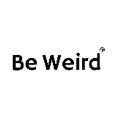 Be Weird