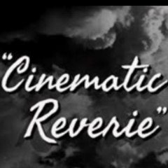 Cinematic Reverie