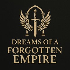 Dreams of a Forgotten Empire