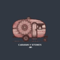 Caravan of Stones