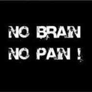 No Brain No Pain