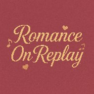 romance on replay