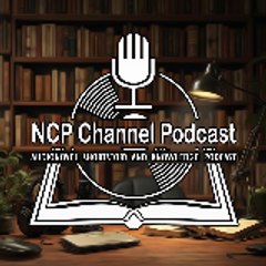 NCP Channel Podcast