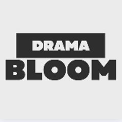 Drama Bloom