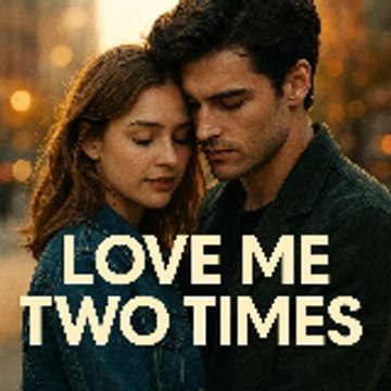 Love Me Two Times
