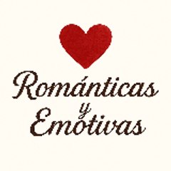 Románticas y Emotivas