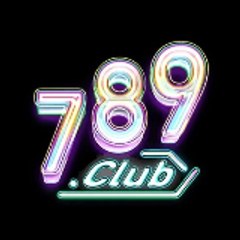 789Club – Sân chơi đổi thưởng đỉnh cao
